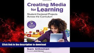 PDF ONLINE Creating Media for Learning: Student-Centered Projects Across the Curriculum READ PDF