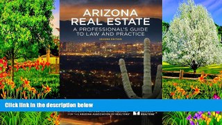 Big Deals  Arizona Real Estate: A Professional s Guide to Law and Practice  Best Seller Books Most