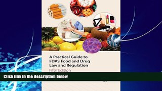 Books to Read  A Practical Guide to FDA s Food and Drug Law and Regulation, Fifth Edition  Best