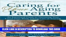 Ebook Caring for Your Aging Parents: An Emotional Guide to Nurturing Your Loved Ones while Taking