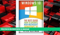 READ ONLINE Windows 10: The Best Guide How to Operate New Microsoft Windows 10 (tips and tricks,