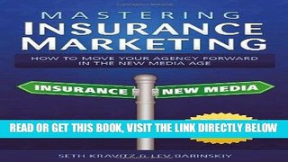 [New] Ebook Mastering Insurance Marketing: How to Make Your Agency Forward in the New Media Age