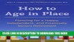 Ebook How to Age in Place: Planning for a Happy, Independent, and Financially Secure Retirement