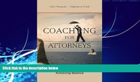 Books to Read  Coaching for Attorneys: Improving Productivity and Achieving Balance  Best Seller