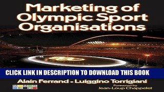 [New] Ebook Marketing of Olympic Sport Organisations (v. 2) Free Read