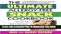 [New] Ebook The Ultimate Allergy-Free Snack Cookbook: Delicious No-Sugar-Added Recipes for the