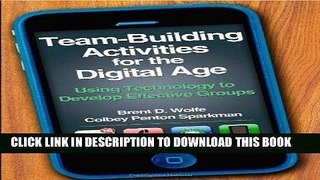 [New] PDF Team-Building Activities for the Digital Age: Using Technology to Develop Effective