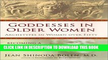 Best Seller Goddesses in Older Women: Archetypes in Women Over Fifty Free Read