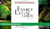 Must Have  American Bar Association Family Legal Guide (third edition): Everything your family