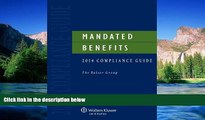 Must Have  Mandated Benefits Compliance Guide, 2014 Edition with CD  READ Ebook Full Ebook