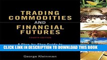 [Ebook] Trading Commodities and Financial Futures: A Step-by-Step Guide to Mastering the Markets