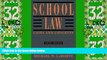 Big Deals  School Law: Cases and Concepts (6th Edition)  Full Read Best Seller