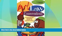 Big Deals  Art Law Conversations: A Surprisingly Readable Guide for Visual Artists  Full Read Best