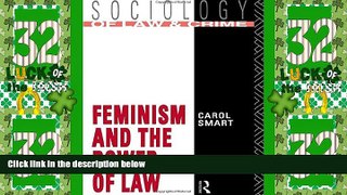Big Deals  Feminism and the Power of Law (Sociology of Law and Crime)  Full Read Best Seller