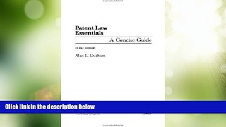 Big Deals  Patent Law Essentials: A Concise Guide, 3rd Edition  Best Seller Books Best Seller