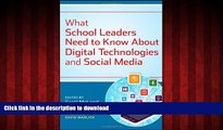 READ PDF What School Leaders Need to Know About Digital Technologies and Social Media READ NOW PDF