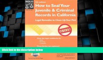 Big Deals  How to Seal Your Juvenile   Criminal Records in California: Legal Remedies to Clean Up