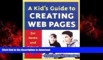 FAVORIT BOOK A Kid s Guide to Creating Web Pages for Home and School READ PDF BOOKS ONLINE