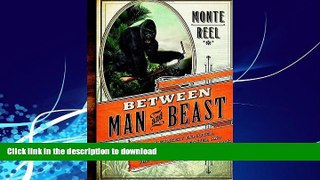 READ  Between Man and Beast: An Unlikely Explorer, the Evolution Debates, and the African
