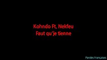 Kohndo - Faut qu'je tienne ft. Nekfeu // (Paroles ⁄ Lyrics)