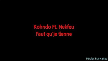 Kohndo - Faut qu'je tienne ft. Nekfeu // (Paroles ⁄ Lyrics)