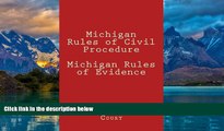 Books to Read  Michigan Rules of Civil Procedure Michigan Rules of Evidence  Full Ebooks Best Seller