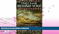 READ  Don t Look Behind You!: True Tales of a Safari Guide. Peter Allison FULL ONLINE