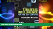 Big Deals  Strategic Intelligence for the 21st Century: The Mosaic Method  Full Read Best Seller
