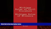 Big Deals  Michigan Rules of Civil Procedure Michigan Rules of Evidence  Full Ebooks Most Wanted