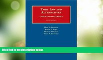 Big Deals  Tort Law and Alternatives: Cases and Materials (University Casebook Series)  Full Read