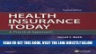 [New] Ebook Health  Insurance Today: A Practical Approach, 2e Free Read