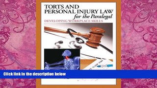 Big Deals  Torts and Personal Injury Law for the Paralegal: Developing Workplace Skills  Full