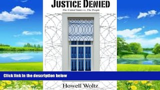Books to Read  Justice Denied: The United States vs. the People  Full Ebooks Best Seller