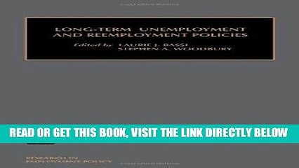 [New] Ebook Long-term Unemployment and Reemployment Policies (Research in Employment Policy)