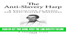 [PDF] The Anti-Slavery Harp: A Collection of Songs for Anti-Slavery Meetings (Slave Poems and