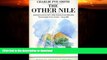 READ BOOK  The Other Nile: Journeys in Egypt, The Sudan and Ethiopia (Penguin Travel Library)