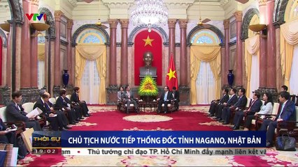 Chủ tịch nước Trần Đại Quang tiếp thống đốc tỉnh Nagano, Nhật Bản