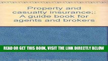 [New] PDF Property and casualty insurance;: A guide book for agents and brokers Free Read