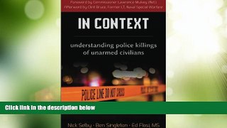 Must Have PDF  In Context: Understanding Police Killings of Unarmed Civilians  Best Seller Books