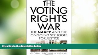 Big Deals  The Voting Rights War: The NAACP and the Ongoing Struggle for Justice  Best Seller