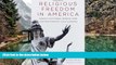 Big Deals  Religious Freedom in America: Constitutional Roots and Contemporary Challenges (Studies