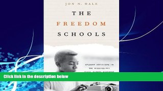 Big Deals  The Freedom Schools: Student Activists in the Mississippi Civil Rights Movement  Full