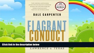 Books to Read  Flagrant Conduct: The Story of Lawrence V. Texas  Best Seller Books Most Wanted