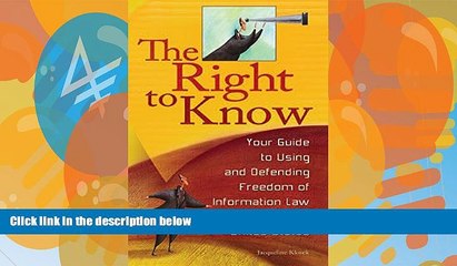 Big Deals  The Right to Know: Your Guide to Using and Defending Freedom of Information Law in the