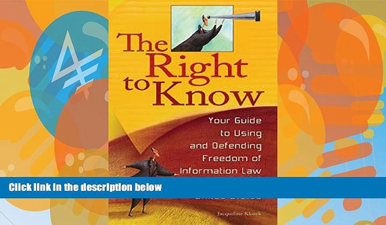 Big Deals  The Right to Know: Your Guide to Using and Defending Freedom of Information Law in the