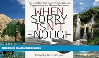 Big Deals  When Sorry Isn t Enough: The Controversy Over Apologies and Reparations for Human