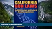 Big Deals  California Gun Laws - A Guide to State and Federal Firearm Regulations.  Full Read Best