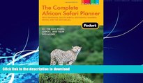 FAVORITE BOOK  Fodor s The Complete African Safari Planner: with Tanzania, South Africa,