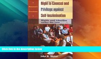 Big Deals  Right to Counsel and Privilege against Self-Incrimination: Rights and Liberties under