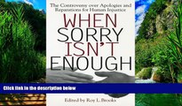 Books to Read  When Sorry Isn t Enough: The Controversy Over Apologies and Reparations for Human